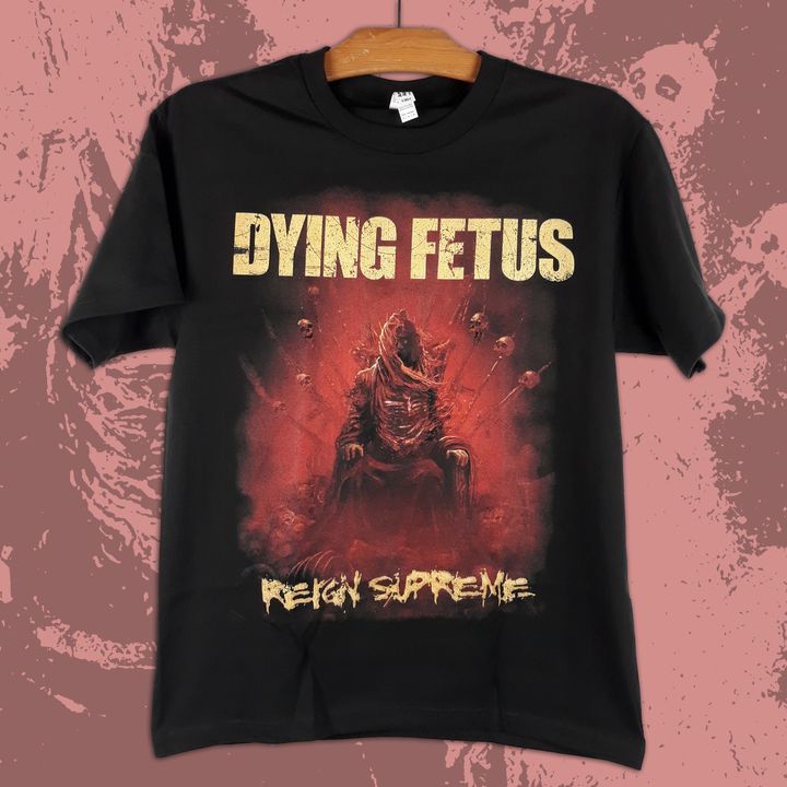 Dying Fetus - Reign Supreme Tee