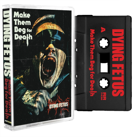 Dying Fetus - Make Them Beg For Death TAPE