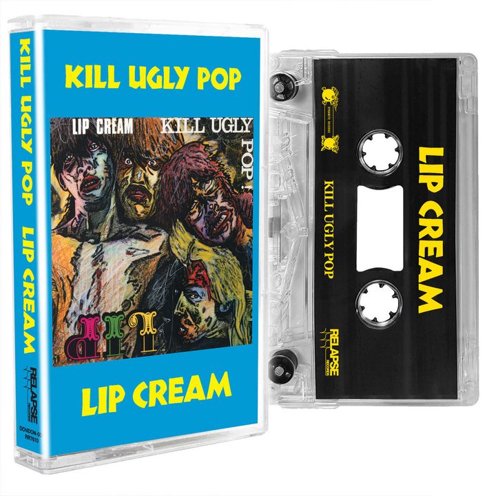 Lip Cream-Kill Ugly Pop TAPE