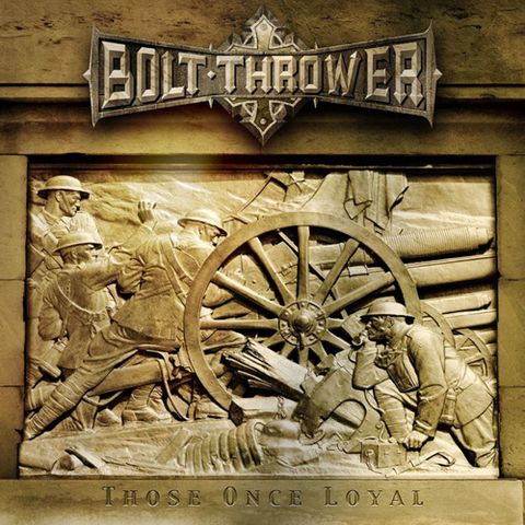 BoltThrower-ThoseOnceLoyal
