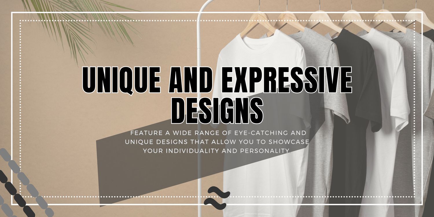 Unique and Expressive Designs