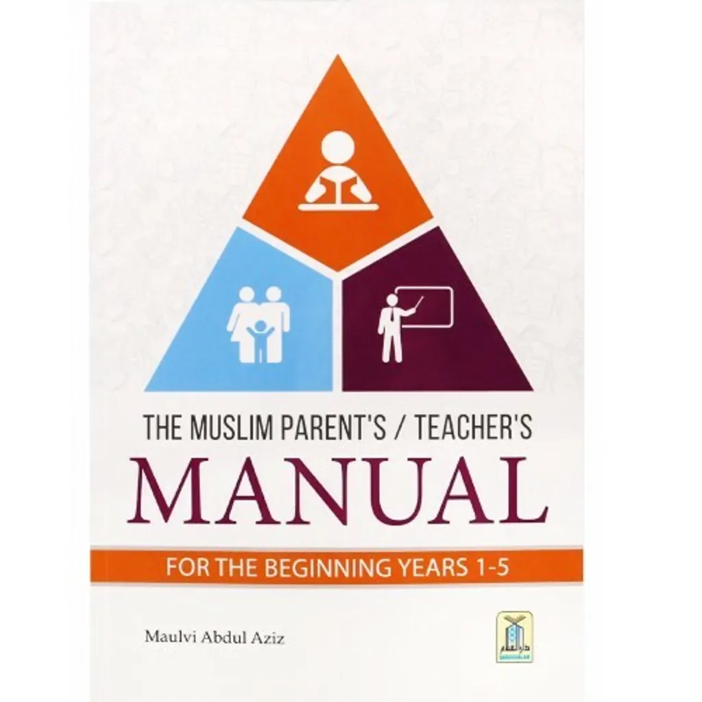 The Muslim Parents Teachers Manual