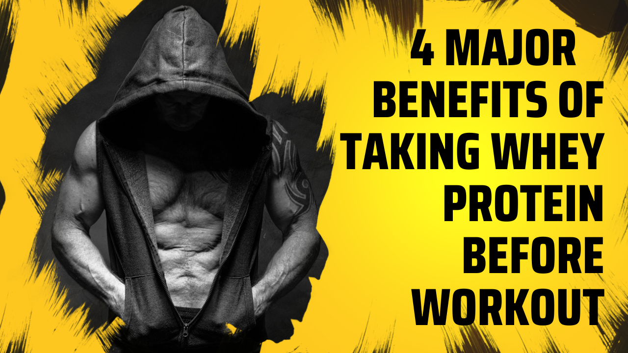 4-major-benefits-of-taking-whey-protein-before-workout-find-the-best