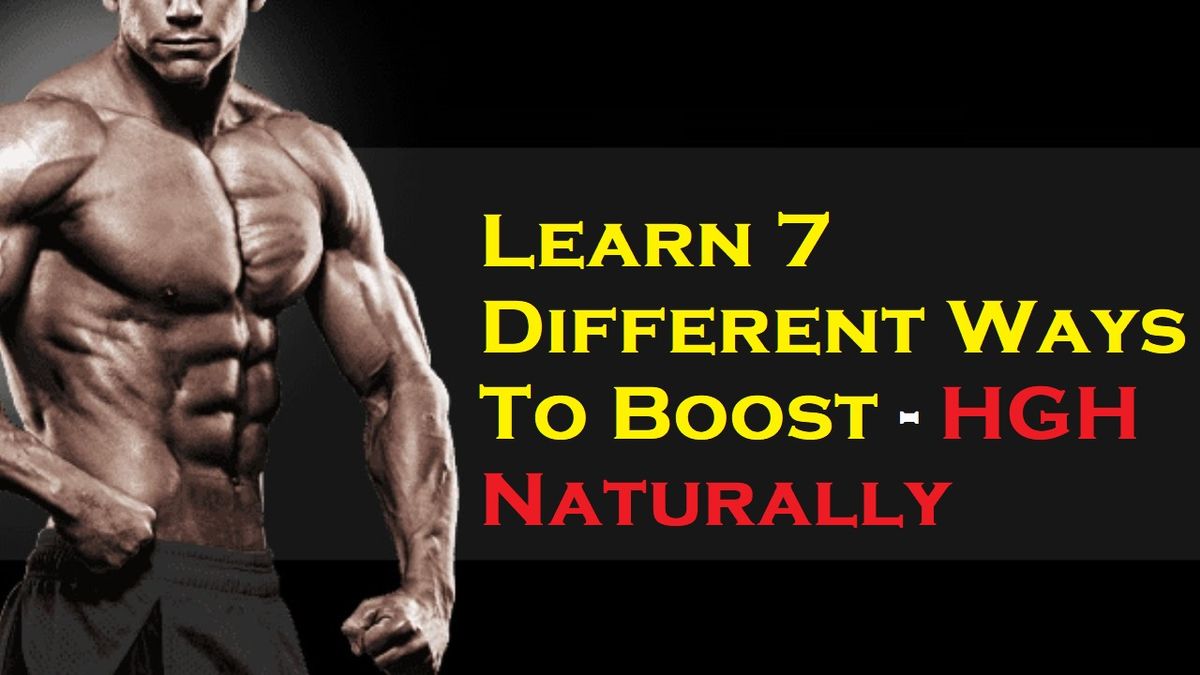 Learn 7 Different Ways To Boost HGH Naturally
