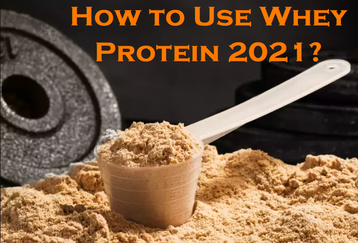 How to Use Whey Protein 2021?