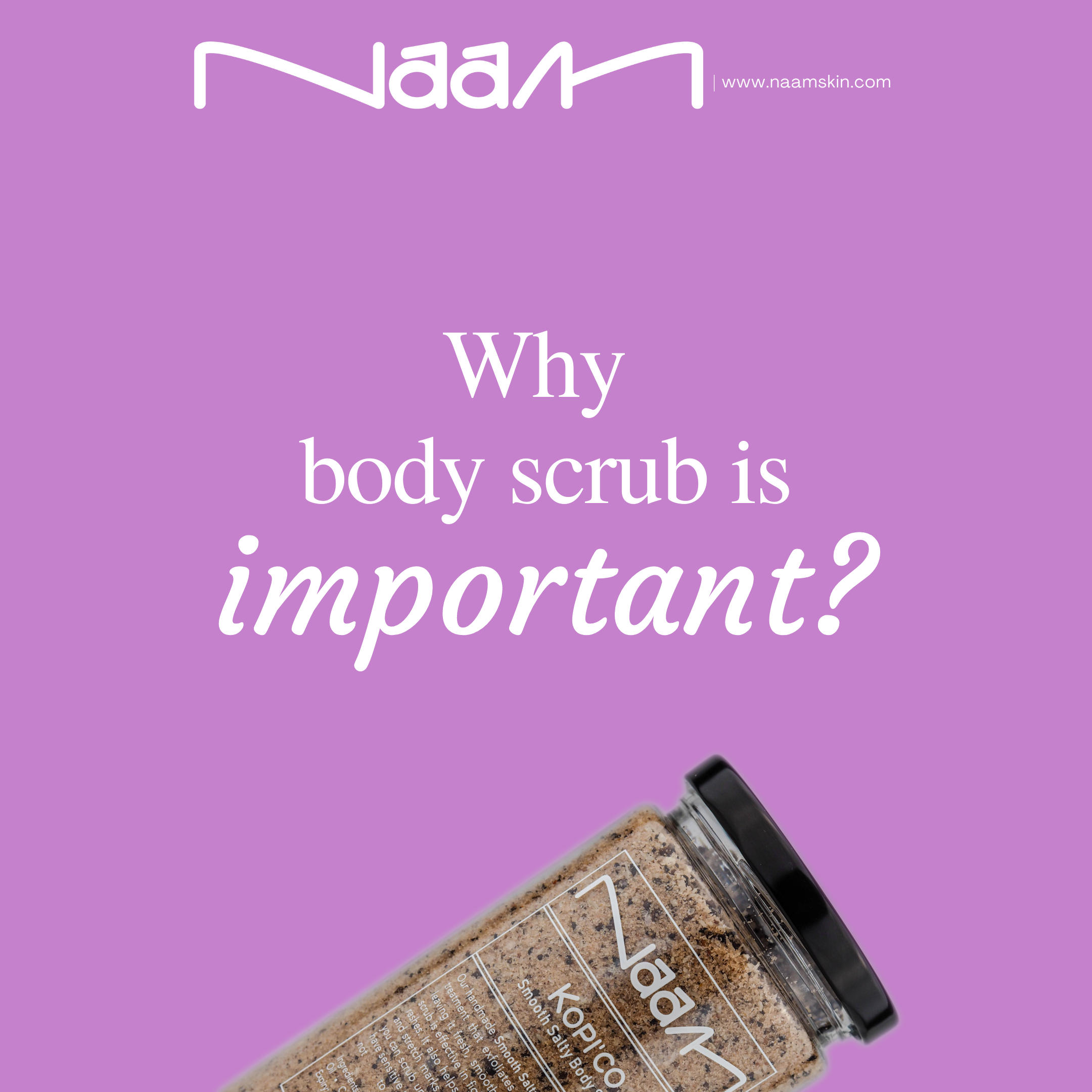 Why Body Scrub is Important?