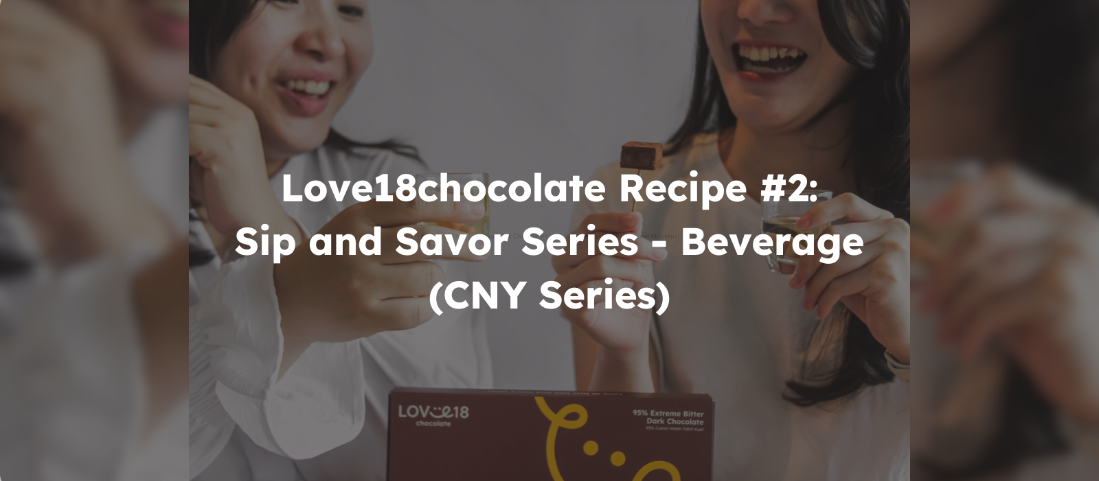 Love18chocolate Recipe #2: Sip and Savor Series (Beverage)