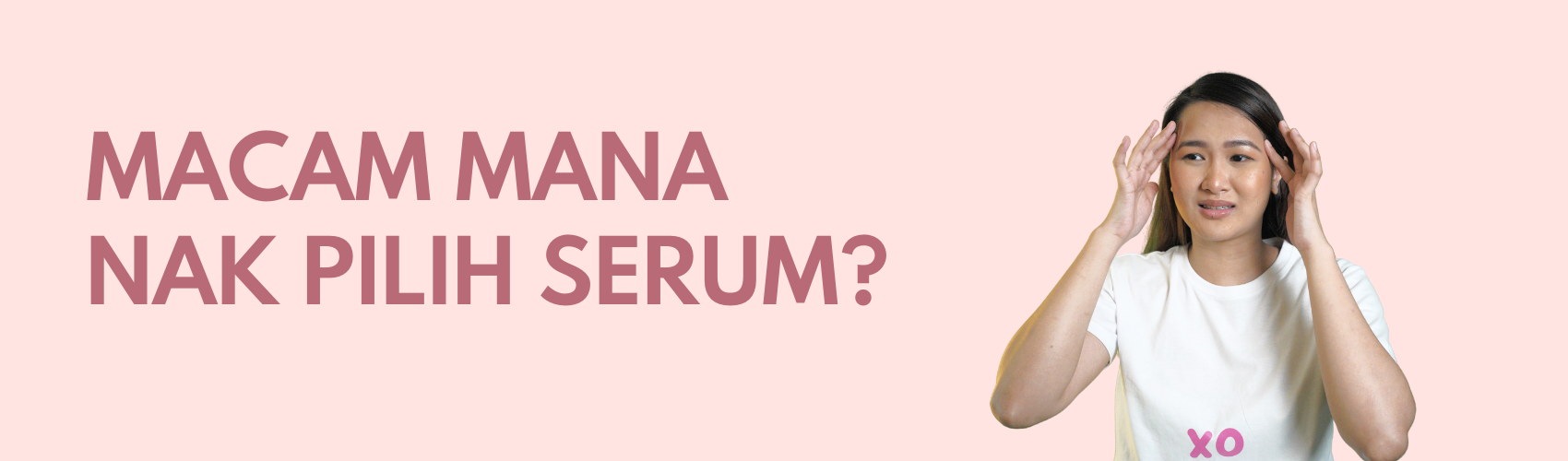 Cara Nak Pilih Serum