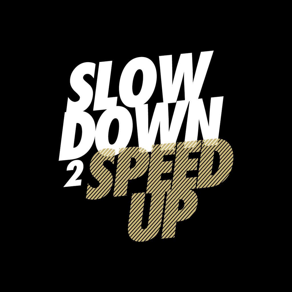 Slow Down 1.jpg