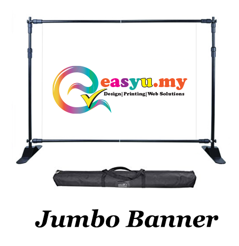 Jumbo Banner Stand Printing Selangor Kuala Lumpur Klang Valley Petaling Jaya PJ