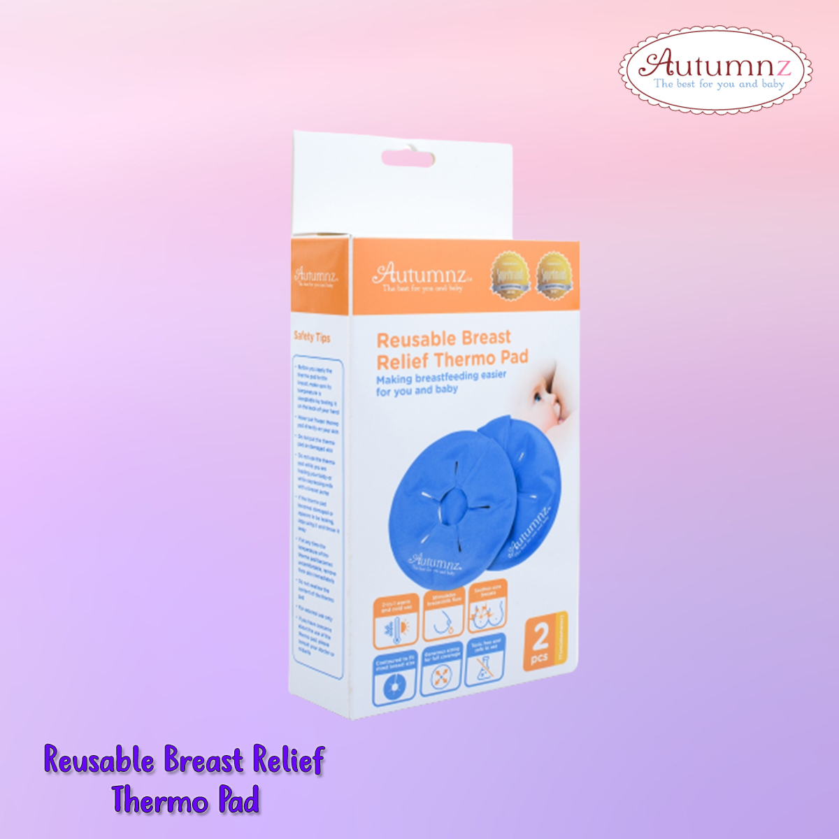 Autumnz Reusable Breast Relief Thermo Pad 2pcs – SERIMAMA SET BERPANTANG