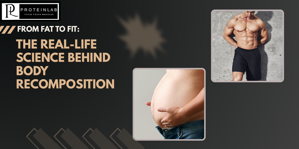 From Fat to Fit: The Real-Life Science Behind Body Recomposition 