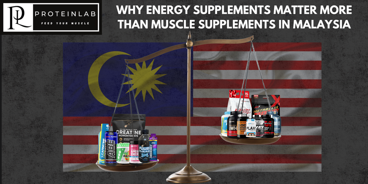 Why Energy Supplements May Matter More Than Muscle Supplements in Malaysia