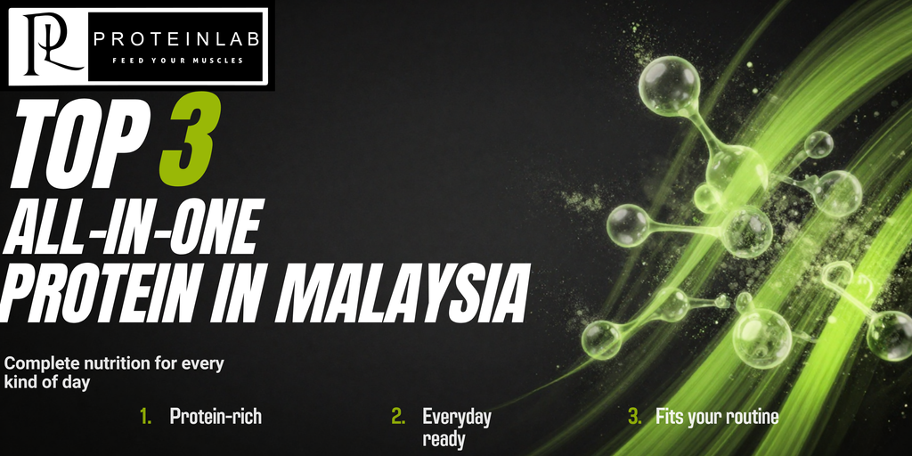 What are the Top 3 All in 1 Proteins in Malaysia? 