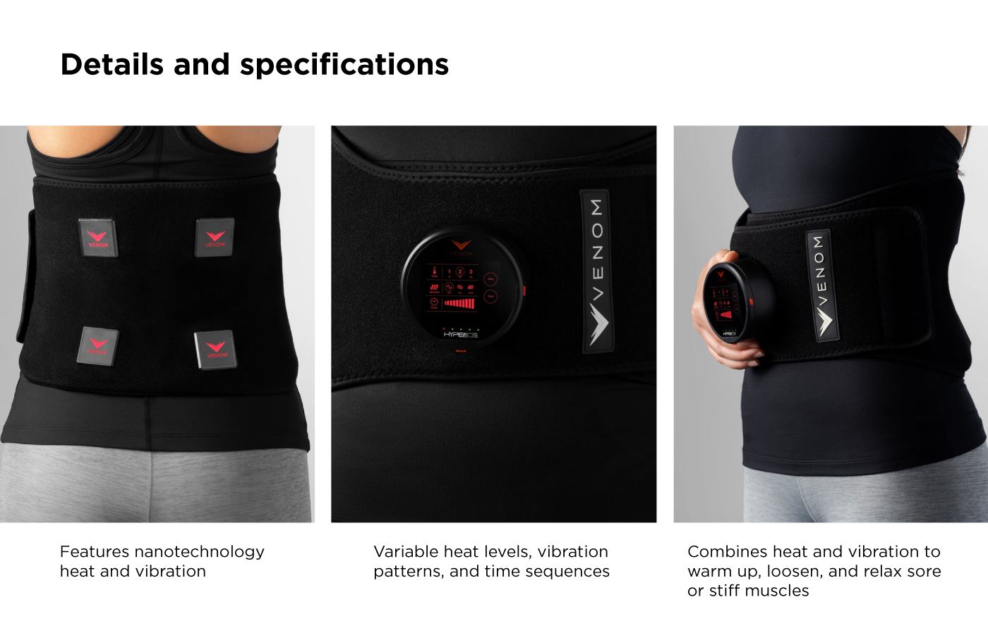 The Venom Back is a wearable back device that delivers heat and vibration to warm up, loosen, and relax sore/stiff muscles fast and effectively.