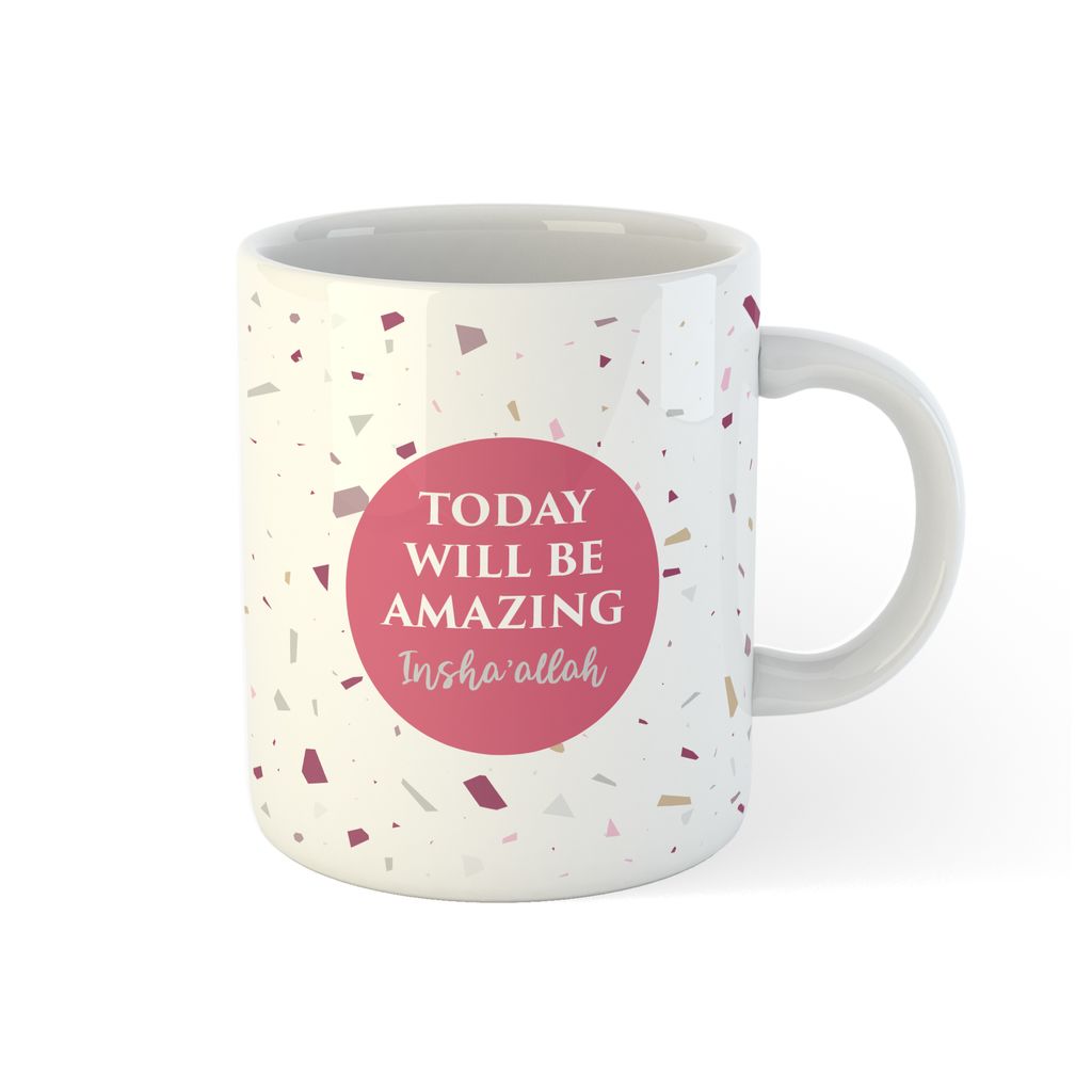 Mug_TodayWillBeAmazing_FA 1.jpg