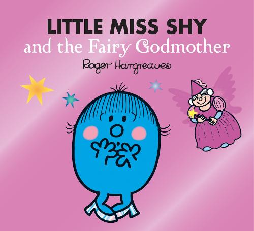 LITTLE MISS SHY AND THE FAIRY GODMOTHER 1