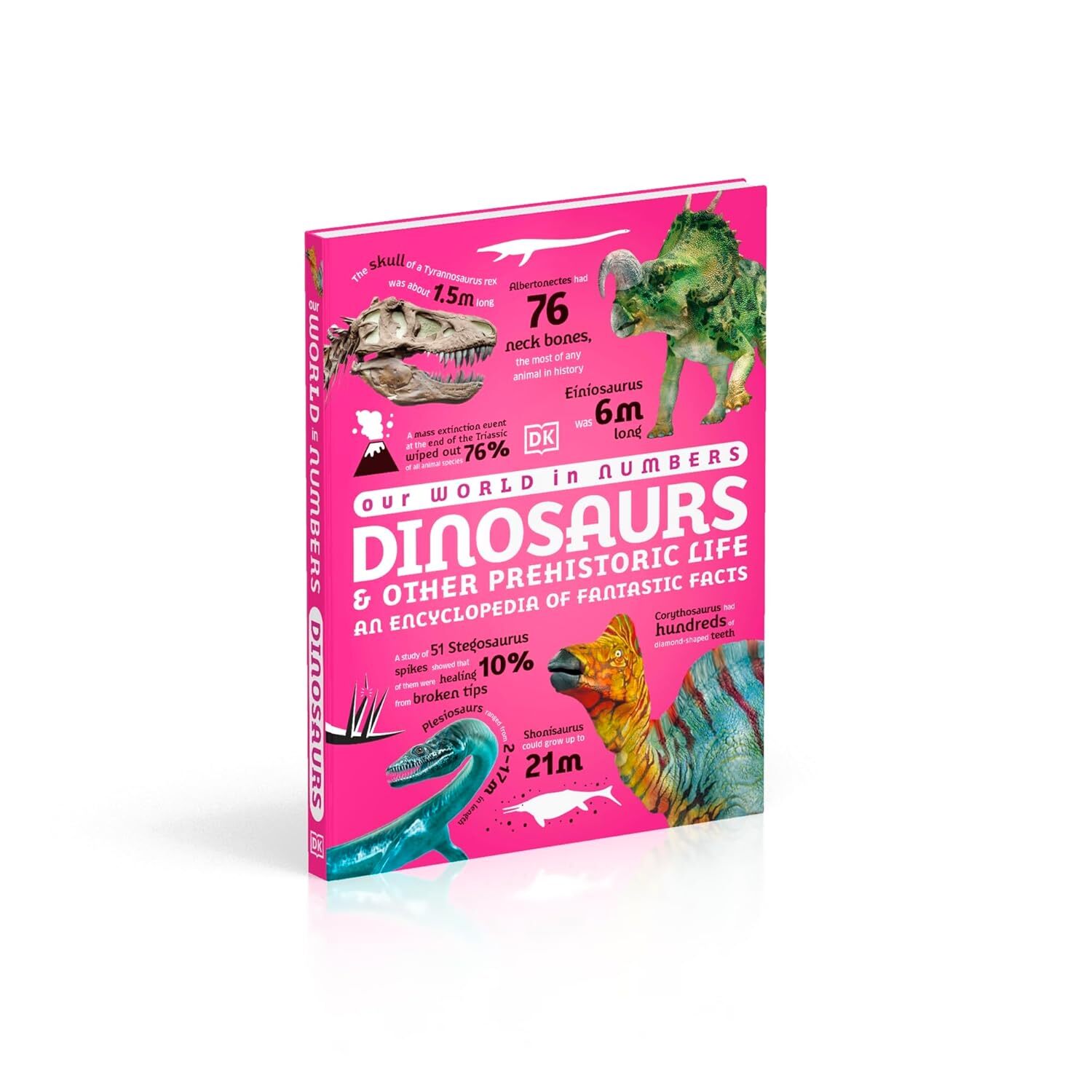 03-Our World in Numbers Dinosaurs and Other Prehistoric Life An Encyclopedia of Fantastic Facts