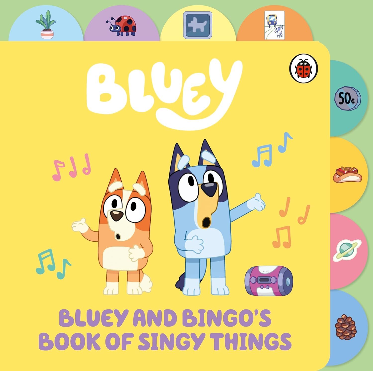 01_Bluey Bluey and Bingos Book of Singy Things Tabbed Board Book