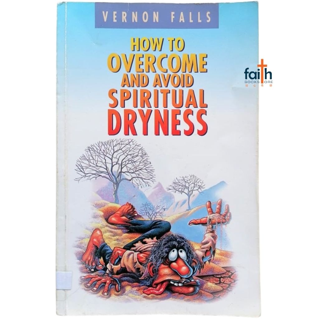malaysia-online-christian-bookstore-faith-book-store-used-books-english-how-to-overcome-and-avoid-spiritual-dryness-vernon-falls-lifeline-international-ministries-9839856006-second-hand-book-1