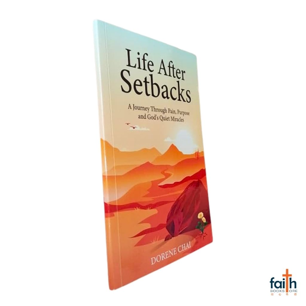 malaysia-online-christian-bookstore-faith-book-store-english-book-life-after-setbacks-a-journey-through-pain-purpose-and-god's-quiet-miracles-dorene-chai-soo-hong-9786299211303-6