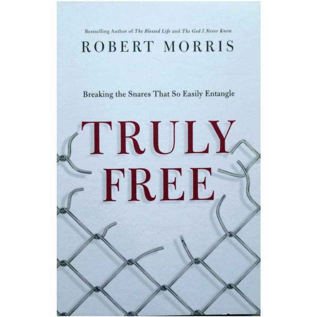 malaysia-online-christian-bookstore-english-books-robert-morris-truly-free-breaking-the-snares-that-easily-entangle-9780718035808-1-800x800.jpg