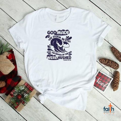 malaysia-online-christian-bookstore-faith-book-store-t-shirts-7loaves-be-still-God-made-the-storm-tee-800x800-1