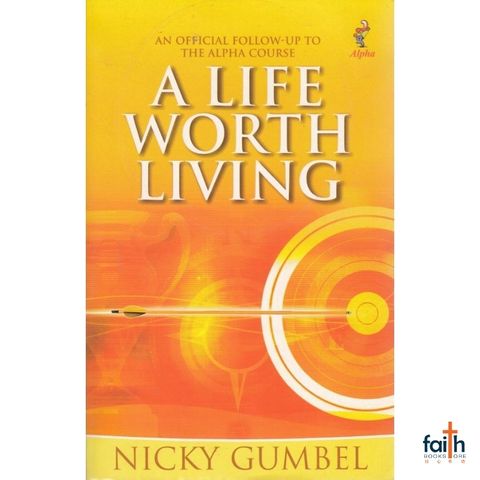 malaysia-online-christian-bookstore-faith-book-store-english-book-a-life-worth-living-nicky-gumbel-an-official-follow-up-to-the-alpha-course-kingsway-publications-alpha