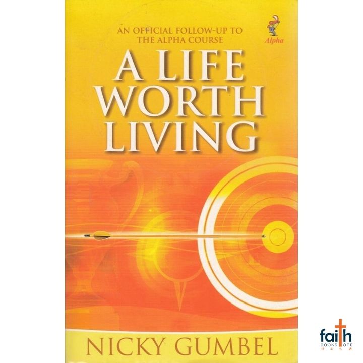 malaysia-online-christian-bookstore-faith-book-store-english-book-a-life-worth-living-nicky-gumbel-an-official-follow-up-to-the-alpha-course-kingsway-publications-alpha