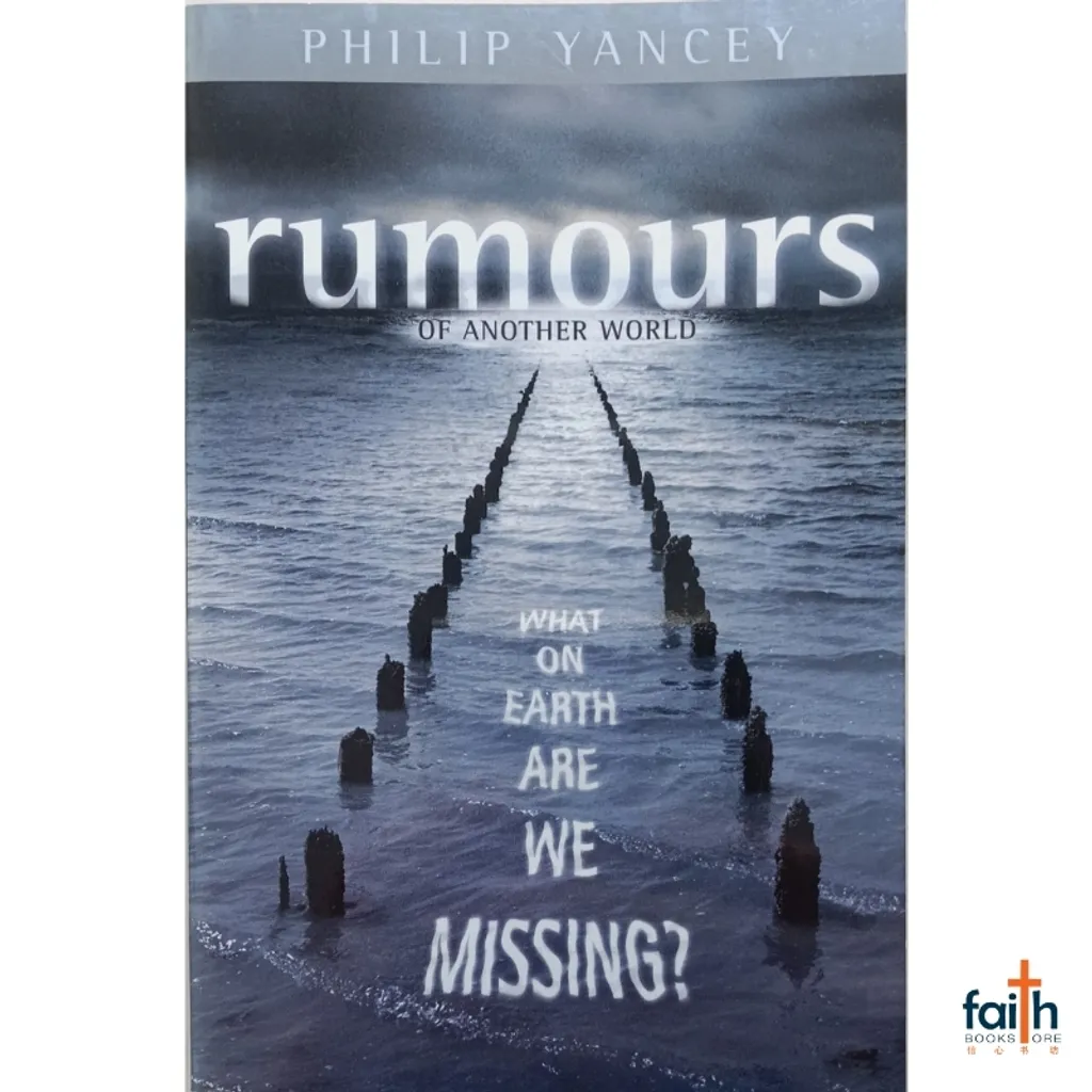 malaysia-online-christian-bookstore-faith-book-store-english-book-rumours-of-another-world-what-on-earth-are-we-missing-philip-yancey-zondervan-9780310252849-800x800-1