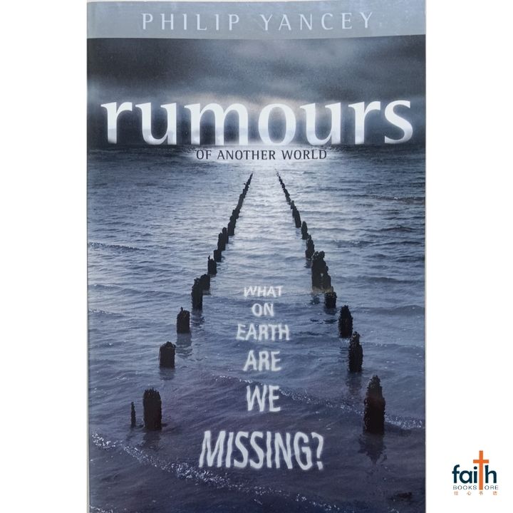 malaysia-online-christian-bookstore-faith-book-store-english-book-rumours-of-another-world-what-on-earth-are-we-missing-philip-yancey-zondervan-9780310252849-800x800-1