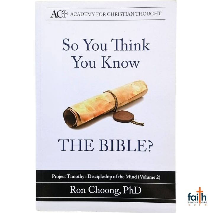 malaysia-online-christian-bookstore-faith-book-store-english-book-so-you-think-you-know-the-bible-project-timothy-discipleship-of-the-mind-volume-2-ron-choong-academy-for-christian-thought-publications-ACT-800x800-1