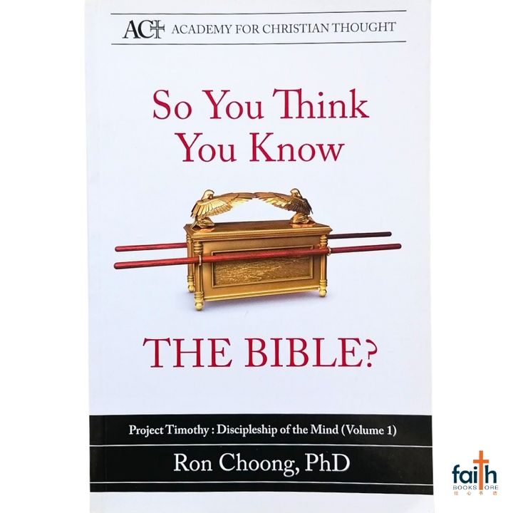 malaysia-online-christian-bookstore-faith-book-store-english-book-so-you-think-you-know-the-bible-project-timothy-discipleship-of-the-mind-volume-1-ron-choong-academy-for-christian-thought-publications-ACT-800x800-1