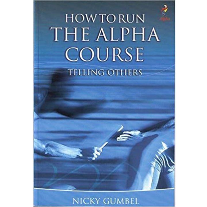 How to Run the Alpha Course telling others.jpg