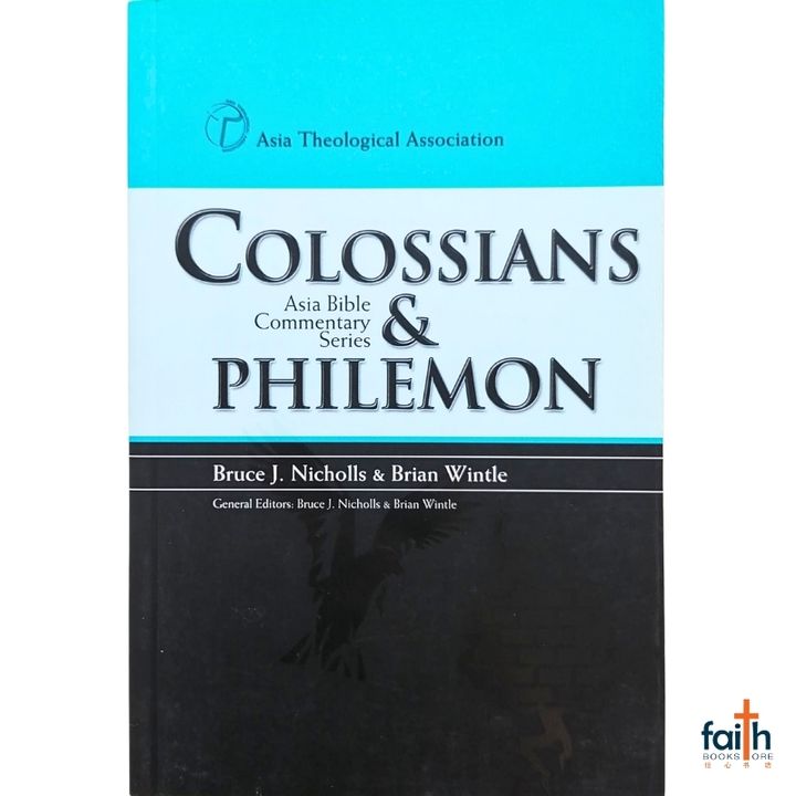 malaysia-online-christian-bookstore-faith-book-store-english-book-asia-bible-commentary-series-colossians-&-philemon-bruce-j-nicholls-brian-wintle-9810539703-asia-theological-association-800x800-1