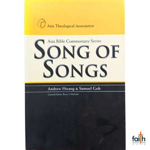malaysia-online-christian-bookstore-faith-book-store-english-book-asia-bible-commentary-series-song-of-songs-andrew-hwang-samuel-goh-9789810457332-asia-theological-association-800x800-5