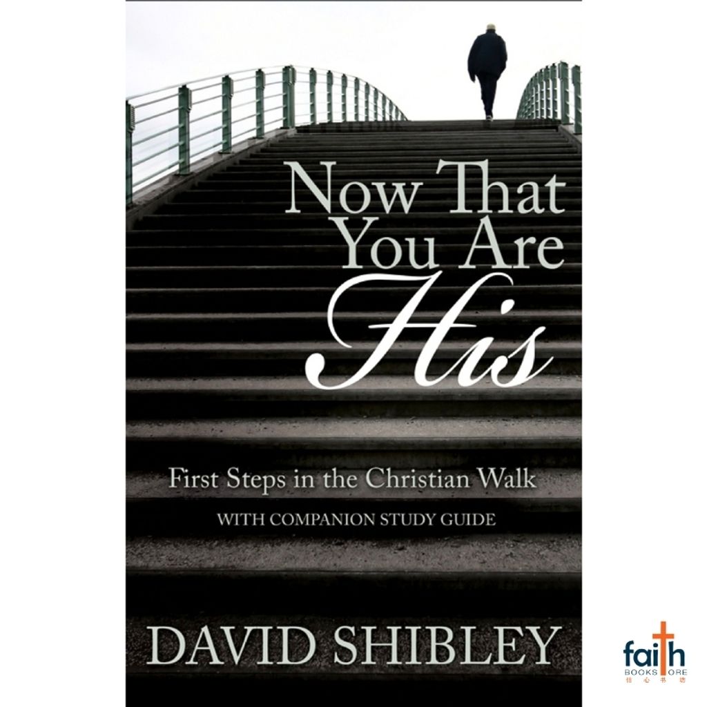 malaysia-online-christian-bookstore-faith-book-store-english-book-now-that-you-are-his-first-steps-in-the-christian-walk-david-shibley-9780892212361-new-leaf-press-800x800-1