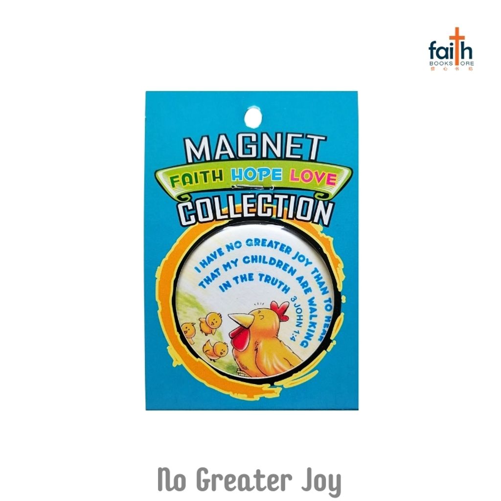 malaysia-online-christian-bookstore-faith-book-store-fridge-magnets-round-shaped-faith-hope-love-collection-jonjes-i-have-no-greater-joy-than-to-hear-that-my-children-are-walking-in-the-truth-3-john-1-4-800x800