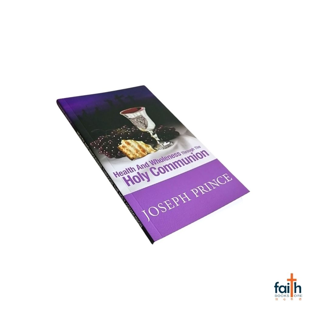 malaysia-online-christian-bookstore-faith-book-store-english-book-health-and-wholeness-through-the-holy-communion-joseph-prince-9789811898457-gospel-partner-800x800-3