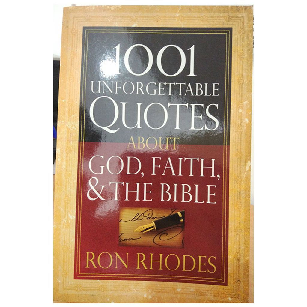 1001 unforgettable quotes about god, faith& the bible.jpg