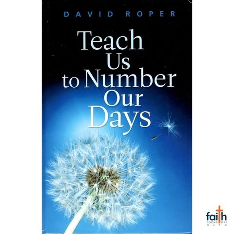 malaysia-online-christian-bookstore-faith-book-store-english-book-teach-us-to-number-our-days-david-roper-discovery-house-publishers-9781572931961-800x800-1
