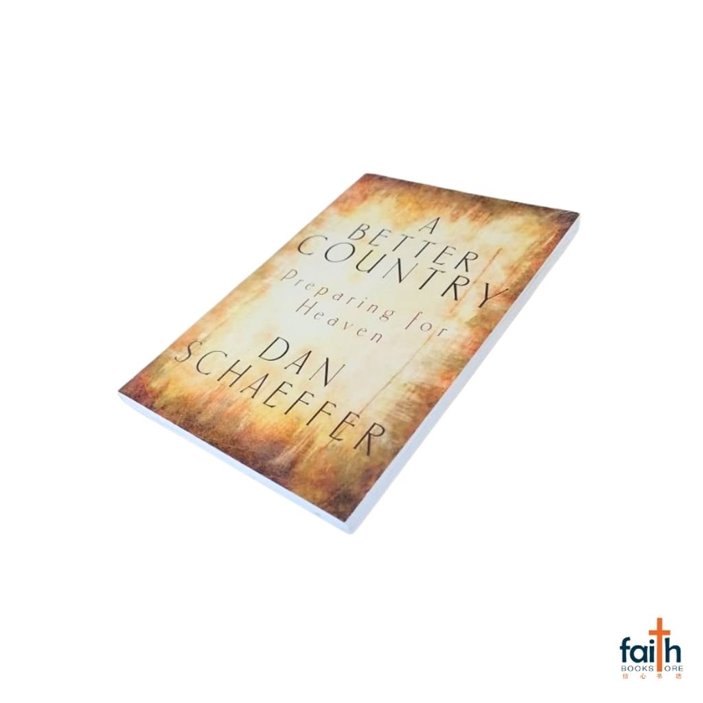 malaysia-online-christian-bookstore-faith-book-store-english-book-a-better-country-preparing-for-heaven-dan-schaeffer-discovery-house-publishers-9781572932432-800x800-4