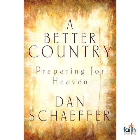 malaysia-online-christian-bookstore-faith-book-store-english-book-a-better-country-preparing-for-heaven-dan-schaeffer-discovery-house-publishers-9781572932432-800x800-1