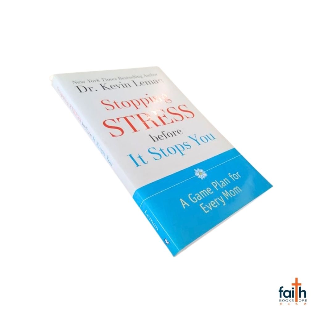 malaysia-online-christian-bookstore-faith-book-store-english-book-stopping-stress-before-it-stops-you-a-game-plan-for-every-mom-dr-.-kevin-leman-revell-9780800733988-800x800-10
