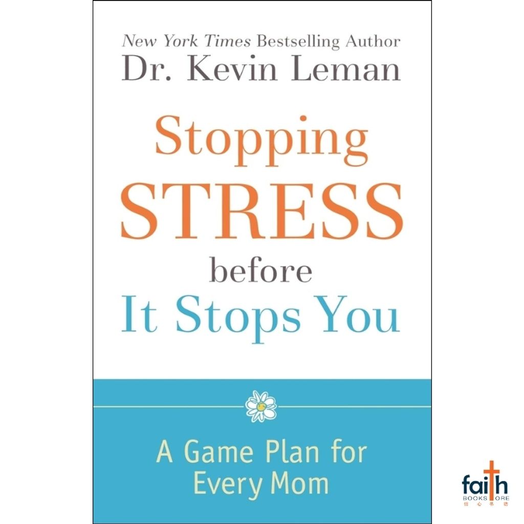 malaysia-online-christian-bookstore-faith-book-store-english-book-stopping-stress-before-it-stops-you-a-game-plan-for-every-mom-dr-.-kevin-leman-revell-9780800733988-800x800-1