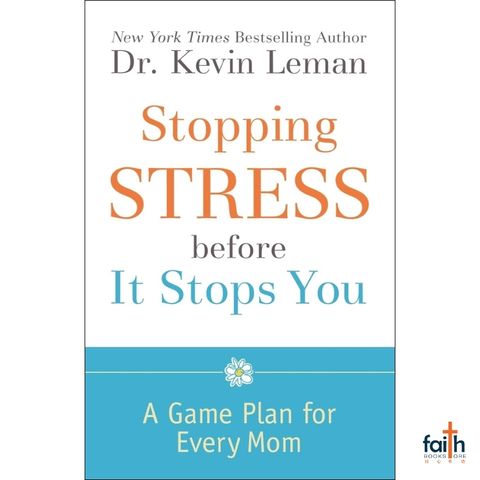 malaysia-online-christian-bookstore-faith-book-store-english-book-stopping-stress-before-it-stops-you-a-game-plan-for-every-mom-dr-.-kevin-leman-revell-9780800733988-800x800-1
