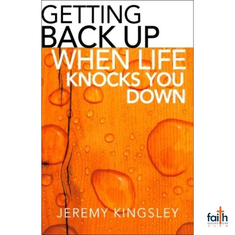 malaysia-online-christian-bookstore-faith-book-store-english-book-getting-back-up-when-life-knocks-you-down-jeremy-kingsley-bethany-house-9780764209086-800x800-1