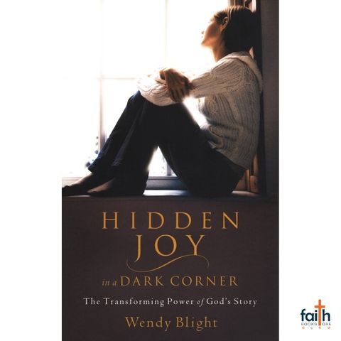 malaysia-online-christian-bookstore-faith-book-store-english-book-hidden-joy-in-a-dark-corner-the-transforming-power-of-god's-story-wendy-blight-moody-publishers-9780802414960-800x800-1