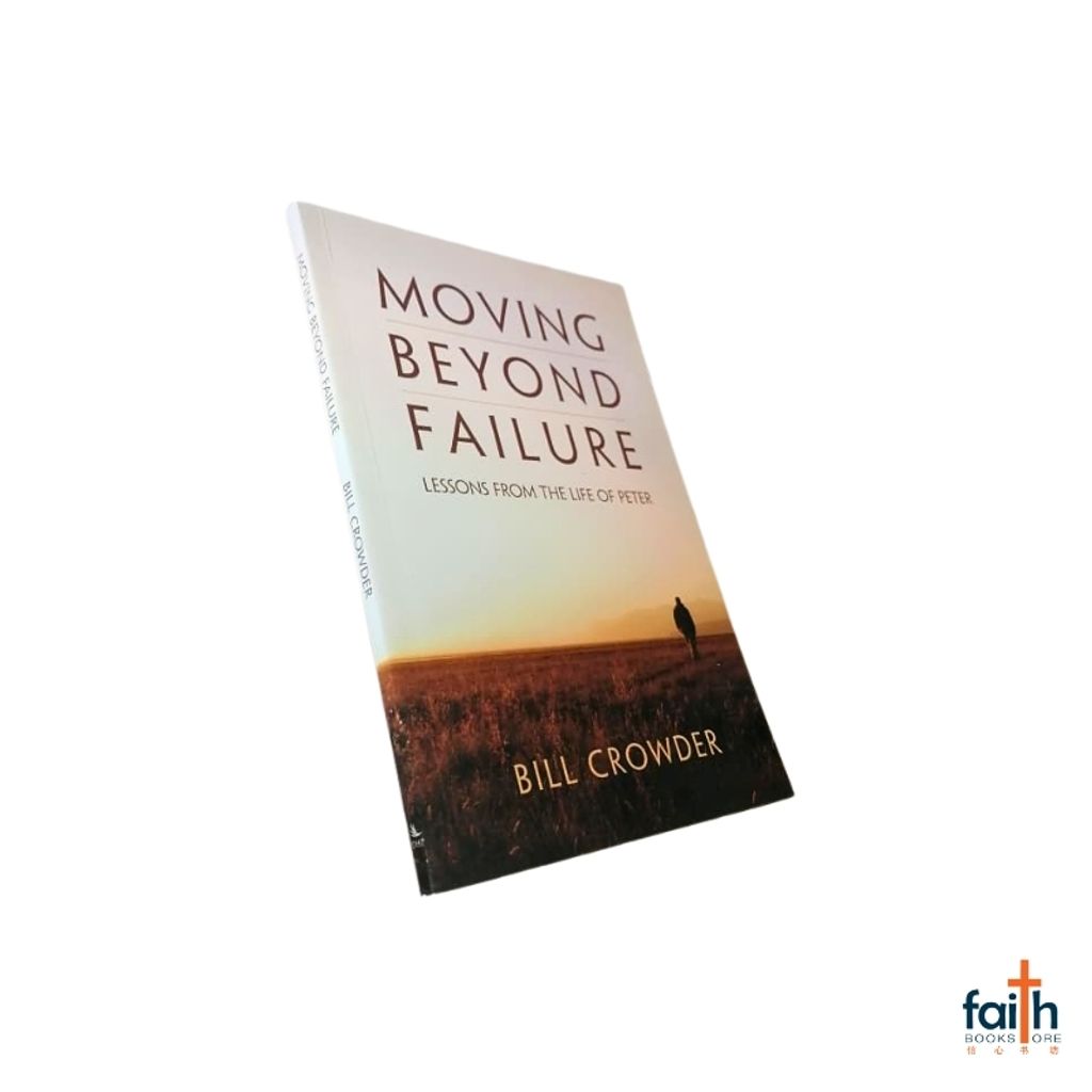 malaysia-online-christian-bookstore-faith-book-store-english-book-moving-beyond-failure-lessons-from-the-life-of-peter-bill-crowder-discovery-house-publishers-rbc-ministries-9781572937246-800x800-3