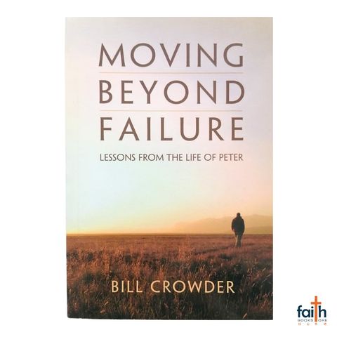malaysia-online-christian-bookstore-faith-book-store-english-book-moving-beyond-failure-lessons-from-the-life-of-peter-bill-crowder-discovery-house-publishers-rbc-ministries-9781572937246-800x800-1